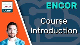 CCNP ENCOR // Course Introduction // ENCOR 350-401 Complete Course