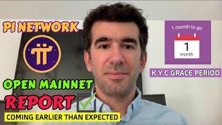 PI NETWORK OPEN MAINNET COMING EARLIER THAN EXPECTED I KYC GRACE PERIOD UPDATE