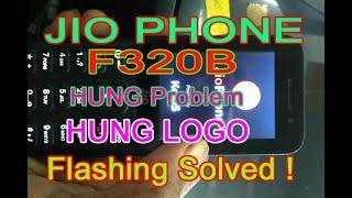 Jio Phone F320b Hung Logo Problem Flashing 100% Solved !