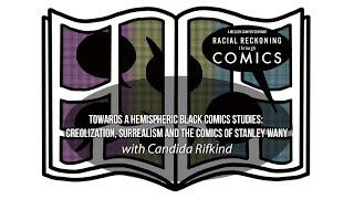 Towards a Hemispheric Black Comics Studies with Candida Rifkind | Racial Reckoning Through Comics