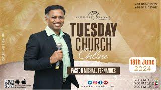 20240618 | KSM | Tuesday Online Service | LIVE | Pastor Michael Fernandes