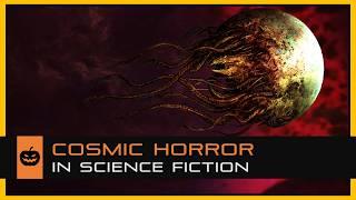 Cosmic Horror in Science Fiction