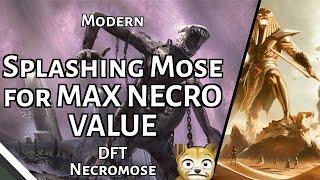 Splashing Mose for MAX NECRO VALUE | DFT Necromose | Modern | MTGO