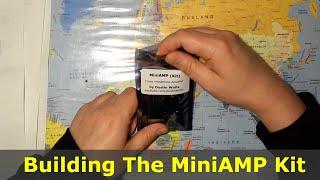 Building the MiniAMP KIT from Dustin Watts