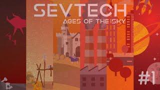 SevTech: Ages of the Sky Ep. 1 - Sevtech but totaly different!