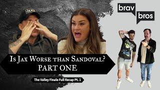 Is Jax Worse Than Sandoval? Part 1 (Valley Finale Full Recap pt. 1)