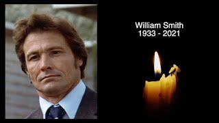 WILLIAM SMITH - R.I.P - TRIBUTE TO THE AMERICAN ACTOR WHO HAS DIED AGED 88