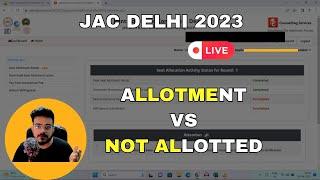 JAC DELHI 2023 | Live Demo | College Allotted vs Not Allotted | Step by Step Process #jacdelhi