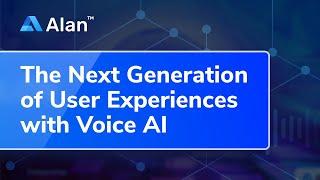 The Next Generation of User Experiences with Voice AI