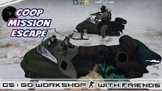 CS:GO WORKSHOP Coop mission escape