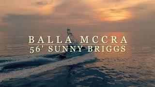 56' Sunny Briggs "Balla McCra" - MacGregor Yachts, Inc.