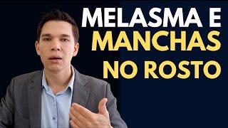  O Essencial sobre Manchas do Rosto e Melasma! ASSISTA