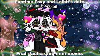 "Funtime Foxy and Lolbit's date. "   {Fnaf GCMM.}    {Funtime Foxy x Lolbit. }   {My AU}