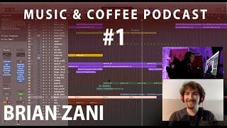 MUSIC 'N COFFEE PODCAST #1 with BRIAN ZANI - Live music production