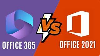 Office 2021 vs Office 365 | Which one is better ?