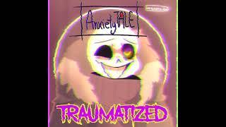 AnxietyTale - Traumatized (Original)