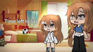 °•Time left to live•° || Meme || Gacha life || Not Original || Inspired || 