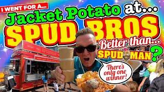 I had a JACKET POTATO at The SPUD BROS to COMPARE it to SPUD MAN and got SERVED by The SPUD MOTHER!