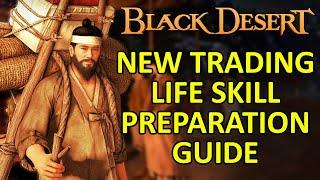 NEW Trading Life Skill Preparation Guide (Black Desert Online) BDO