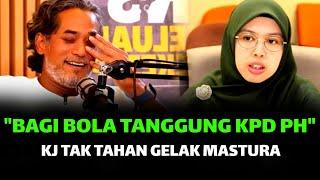 "BAGI BOLA TANGGUNG KPD PH" KJ TAK TAHAN GELAK SITI MASTURA !