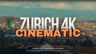 Zürich 4K - Canon EOS R50 Cinematic