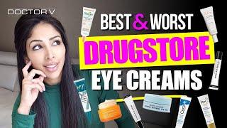 BEST & WORST DRUG STORE EYE CREAMS