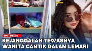 Kejanggalan Tewasnya Wanita Cantik Yang Mayatnya Dalam Lemari di Jambi, Sudah Diincar?