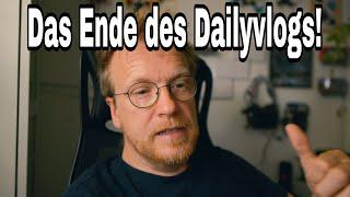 Das Ende vom Dailyvlog