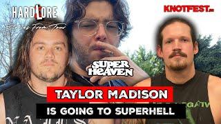 HardLore: Stories From Tour | Taylor Madison is Going to Superhell