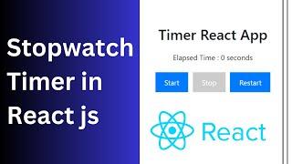 Simple way to create a stopwatch in react js | Start, Stop, Restart onClick button