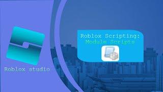 Roblox Scripting Tutorial: Module Scripts