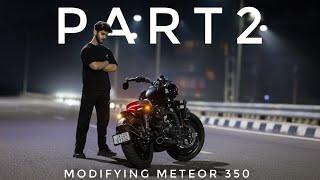 MODIFIED METEOR 350 || PART 2