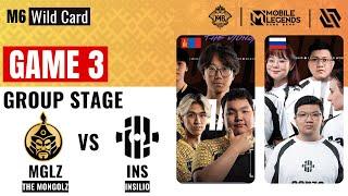 MGLZ VS INS GAME 3 | THE MONGOLZ vs INSILIO GAME 3 | M6 Wild Card Group Stage
