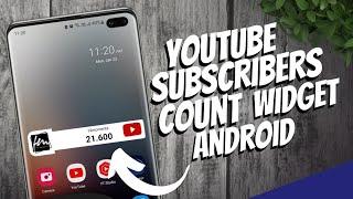 How to add YouTube Subscribers Count Widget on Android