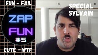 ZAP FUN #5 Special compilation Sylvain -Artus Part 4