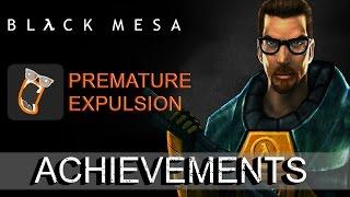 Black Mesa - Достижение Premature Expulsion