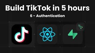 6 - Implementing Authentication in a TikTok Clone with Supabase and React Native