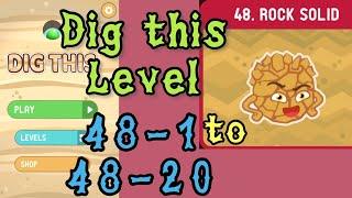 Dig this (Dig it) Level 48-1 to 48-20 | Rock solid | Chapter 48 level 1-20 Solution Walkthrough