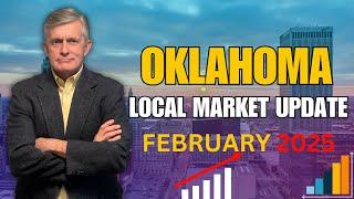 Oklahoma Local Market Update - February 2025 | Oklahoma Real Estate Market Update February 2025