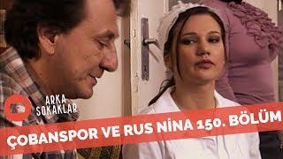 Hüsnü Çoban Rus Hizmetçi Nina'ya Yazıyor 150. Bölüm