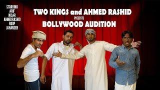 Bollywood Audition | Two Kings420 | Ahmed Rashid | Funny video