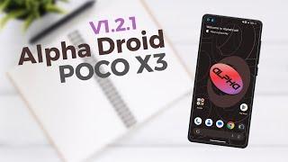 AlphaDroid V1.2.1 UPDATE For POCO X3 - Lot's of customization - Too Good!