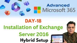 Installation of Exchange Server 2016 Complete Steps ! Configure Mail Hybrid Setup !