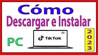 2023️Cómo DESCARGAR e INSTALAR Tiktok para PC  ️