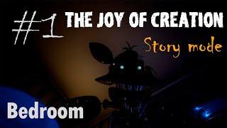 The Joy of Creation: Story Mode//Bedroom (No Commentary) #1