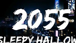 Sleepy Hallow - 2055  || Music Elena