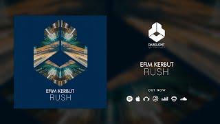 Efim Kerbut - Rush [Official Music Video]