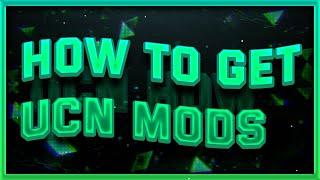 How To Get Ucn Mods