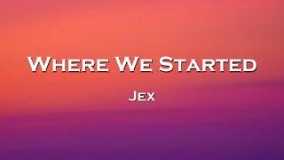 Jex - Where We Started (Lyrics) feat. Lost Sky