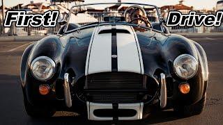 FIRST DRIVE in my AC Shelby Cobra!!!